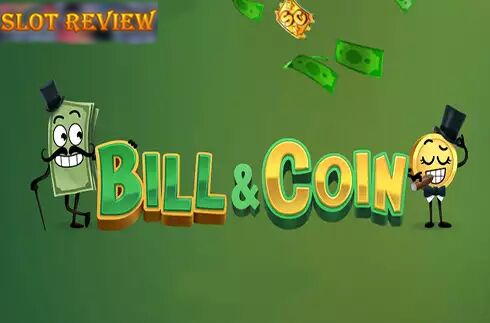 Bill & Coin slot